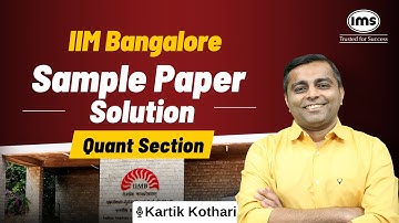 IIM Bangalore Sample Paper Solution | Quant Section ft. Kartik Kothari