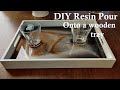 DIY Decorative wooden tray Resin Pour