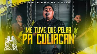 Los Desvelados - Me Tuve Que Pelar Pa Culiacan [En Vivo]