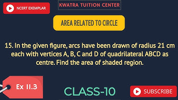 15. In the given figure, arcs have been drawn of radius 21 cm each with vertices A, B, C and D of