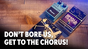 Five Classic Tones Using Chorus Pedals