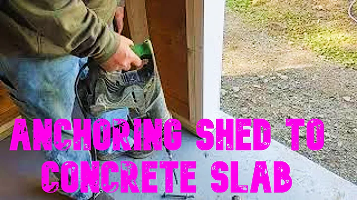 Anchoring Shed to a Concrete Slab