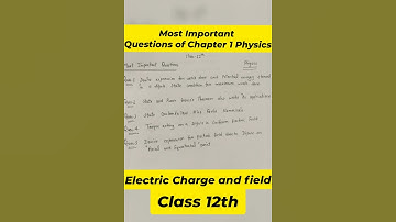 Most Important Questions Chapter 1 Electric Charge and Field //Class 12th Physics//