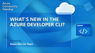 Azd Community Standup | What's new in the Azd - January 2023 release