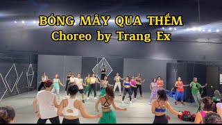 BÓNG MÂY QUA THỀM - Choreo by Trang Ex | Trang Ex Dance Fitness