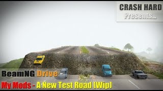 BeamNG Drive - My Mods - A New Test Road Wip