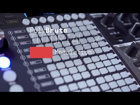 Tutorials | PolyBrute - Episode 2: Modulation