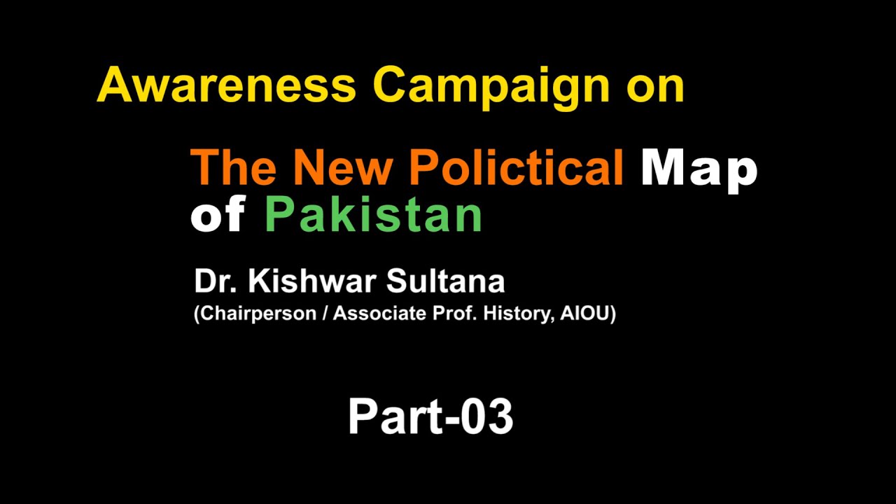 The New Map of Pakistan | Dr. kishwar Sultana | AIOU - YouTube