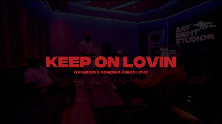 Q Parker – Keep On Lovin’ (Official Lyric Video)