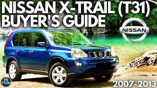 Nissan XTrail Buyers guide T31 (20072013) Avoid buying a broken Nissan XTrail  (2.0dci, 2.0, 2.5)