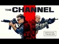 The channel  official trailer 2023  in theaters  on demand july 14