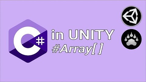 How to code in Unity with C# - 07 - array