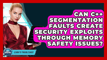 Can C++ Segmentation Faults Create Security Exploits Through Memory Safety Issues?