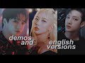 kpop demo songs/english versions that hit different (pt.2)