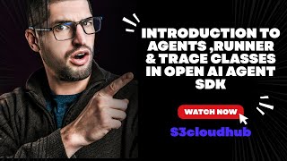 Introduction to Agent, Runner, and Trace Classes in OpenAI Agents SDK - Eng