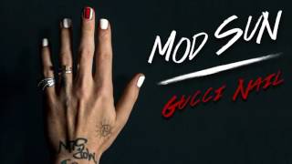 Смотреть клип Mod Sun - Gucci Nail (Official Audio)