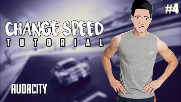 CHANGE SPEED IN AUDACITY TUTORIAL