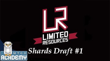 Limited Resources - Round 2, Shards Block Draft, 18 Apr. 2014