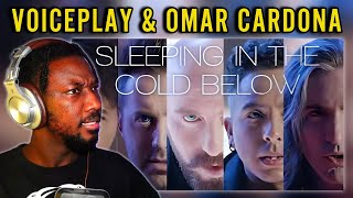 VoicePlay Feat. Omar Cardona - Sleeping In The Cold Below Reaction