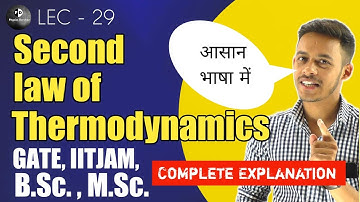 (LEC-29) Second law of thermodynamics || IITJAM || B.Sc. || M.Sc. ||
