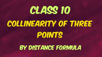 Collinearity of three points(By Distance formula)