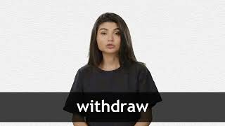 How to pronounce WITHDRAW in American English