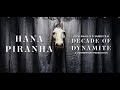 Hana piranha  decade of dynamite documentary