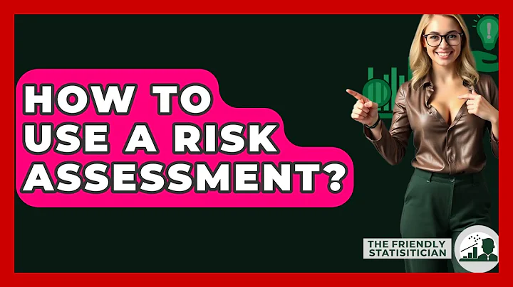 How To Use A Risk Assessment? - The Friendly Statistician