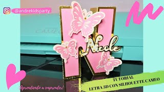 Letra 3D con Silhouette Cameo + REGALO FABULOSO!!