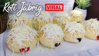 Cara mudah membuat ROTI JABRIG VIRAL || coklatnya meleleh kejunya berlimpah