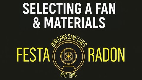 Radon Mitigation - Part 4 - How to Select a Radon Fan & Materials