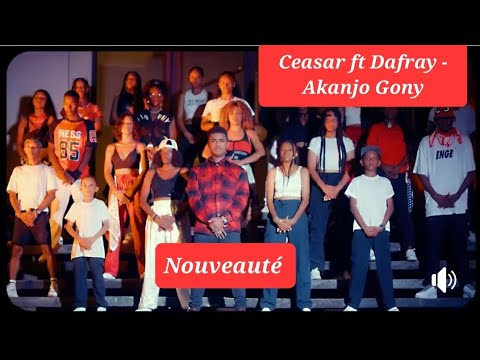 Ceasar  Akanjo Gony ft Dafray   Nouveaut Tiktoker