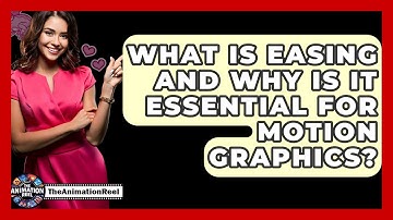 What Is Easing And Why Is It Essential For Motion Graphics? - The Animation Reel
