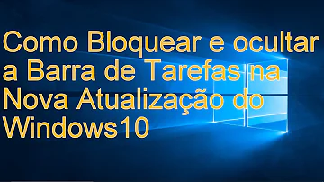 Como fazer a barra de tarefas sumir?