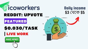Reddit upvote work Earn Daily $5 From Home | Picoworkers Bangla Tutorial
