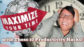 10 Productivity Hacks to Maximize Your Time (TESTED)