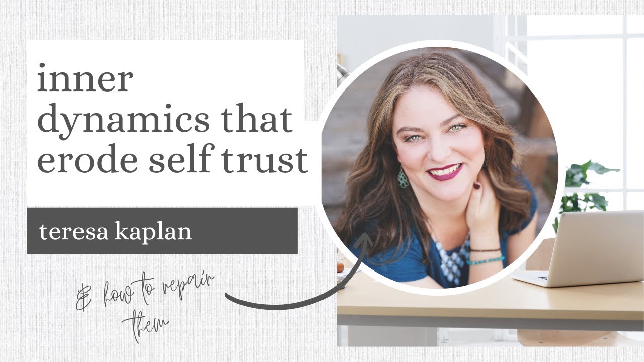 Inner Dynamics that Erode Self Trust and How to Repair Them