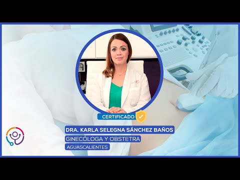 Ginecologa y Obstetricia en Aguascalientes 🥇 Dra. Karla Selegna Sanchez Baños @Undoctorparati