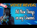 Voice Reveal and all New Things on my Channel!