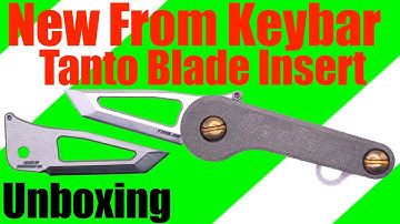 Key Bar Jr and Tanto Blade Insert Unboxing