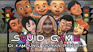 LAMPU MERAH, LAMPU HIJAU 🚦 | SQUID GAME DI KAMPUNG DURIAN RUNTUH || #CacilUniverse
