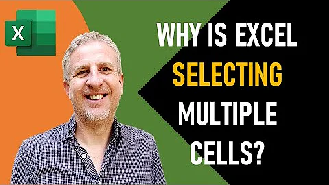 Why is Excel Selecting Multiple Cells When I Click on One? | Excel is Selecting Too Many Cells