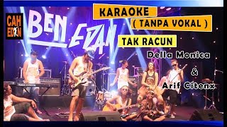 Karaoke -  TAK RACUN  -  Arif Citenx  ft Della Monica (TANPA VOKAL)