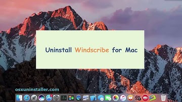 How to Uninstall Windscribe for Mac (Osx Uninstaller)