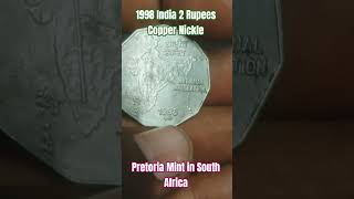 1998 India 2 Rupees Copper Nickle "Pretoria Mint in South Africa" Coin (Ex Rare)#ytshorts #shortyz
