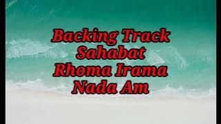 BACKINGTRACK||SAHABAT||RHOMA IRAMA||NADA Am