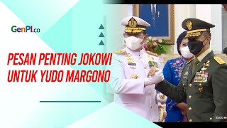 Pesan Penting Jokowi untuk Panglima TNI Laksamana Yudo Margono Pesan Penting Jokowi untuk Panglima TNI Laksamana Yudo Margono