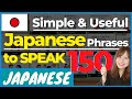 【Beginner】Top 150 Essential Japanese Phrases for Daily Conversation! - JLPT N5, N4, Travel to Japan