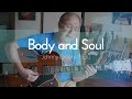 [Jazz Guitar Performance] Body and Soul - (身も心も) [ジャズ・スタンダード・バイブル ] Jazz Standard Bible - No. 25