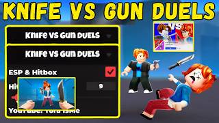 🔥 Knife VS Gun Duels Script - Hitbox Settings + Player ESP (OP 2026)